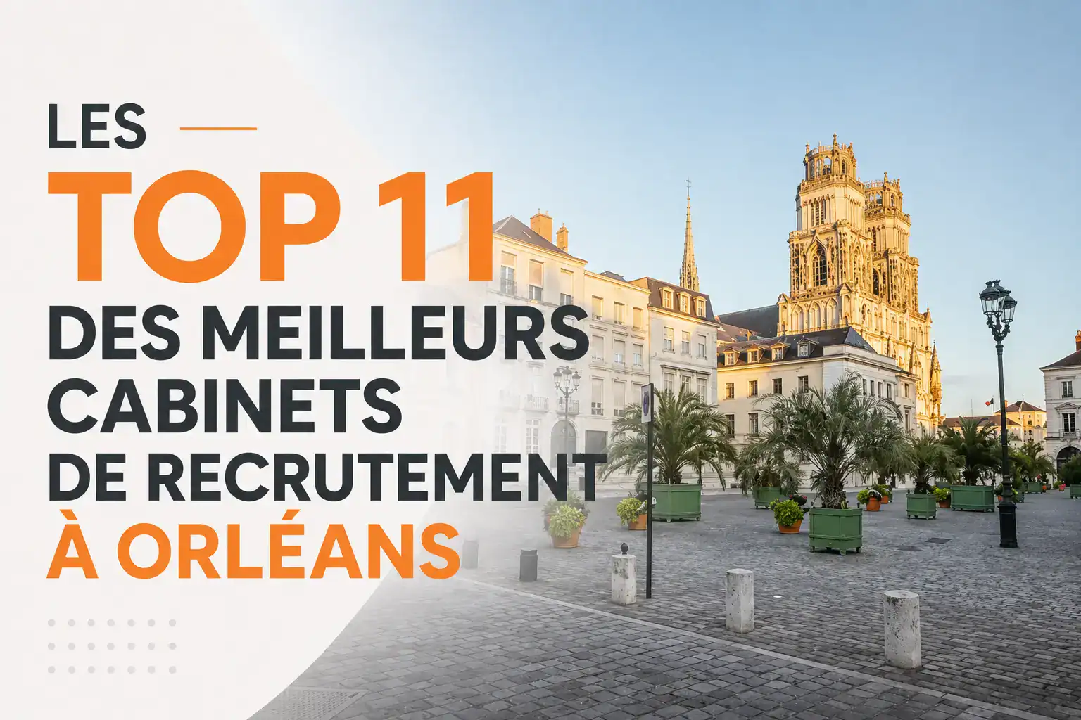 Top 5 des meilleurs cabinets de recrutement à Orléans